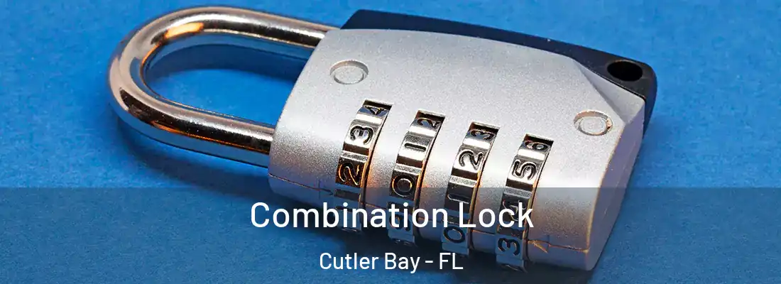 Combination Lock Cutler Bay - FL