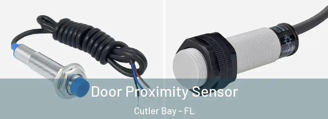 Door Proximity Sensor Cutler Bay - FL