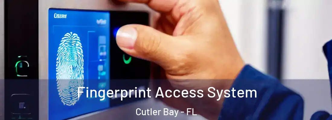 Fingerprint Access System Cutler Bay - FL