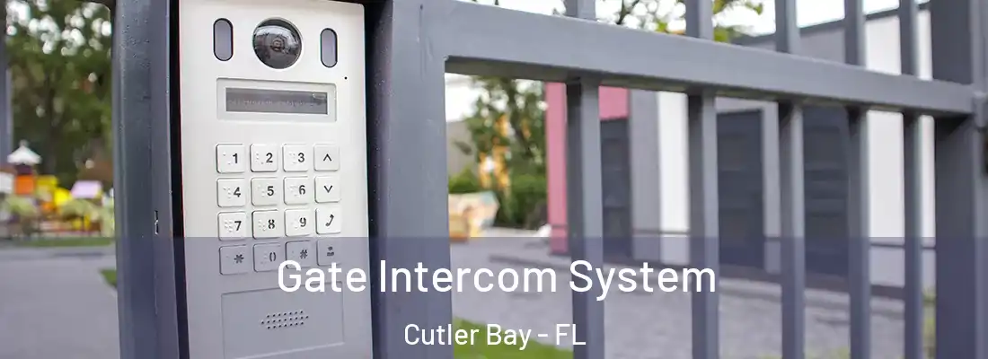 Gate Intercom System Cutler Bay - FL