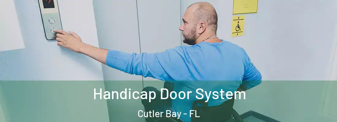 Handicap Door System Cutler Bay - FL