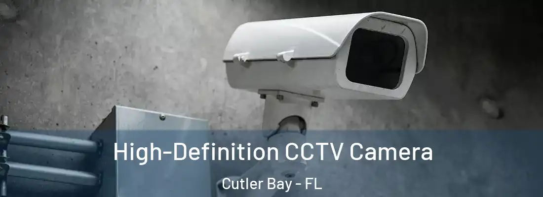  High-Definition CCTV Camera Cutler Bay - FL