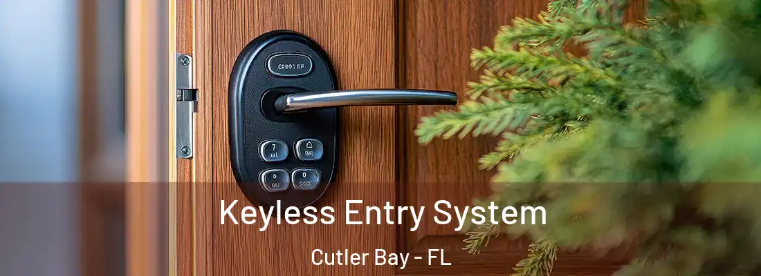  Keyless Entry System Cutler Bay - FL