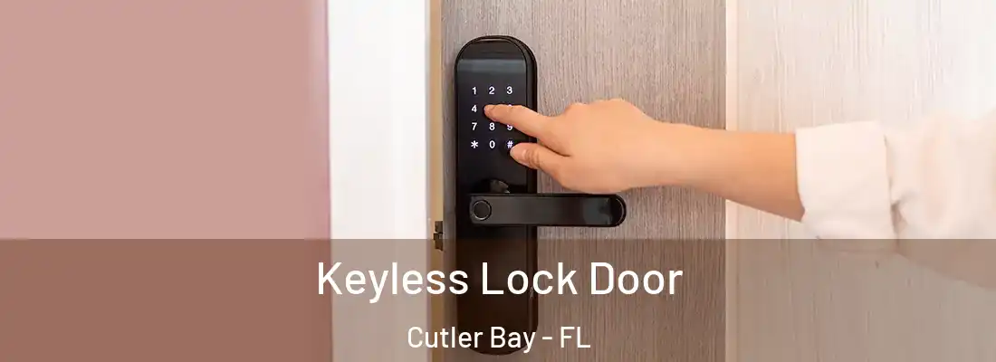 Keyless Lock Door Cutler Bay - FL