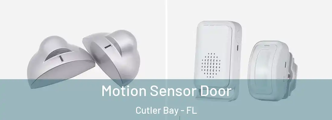  Motion Sensor Door Cutler Bay - FL