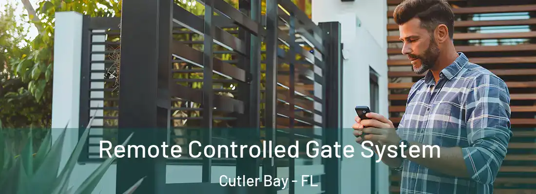 Remote Controlled Gate System Cutler Bay - FL