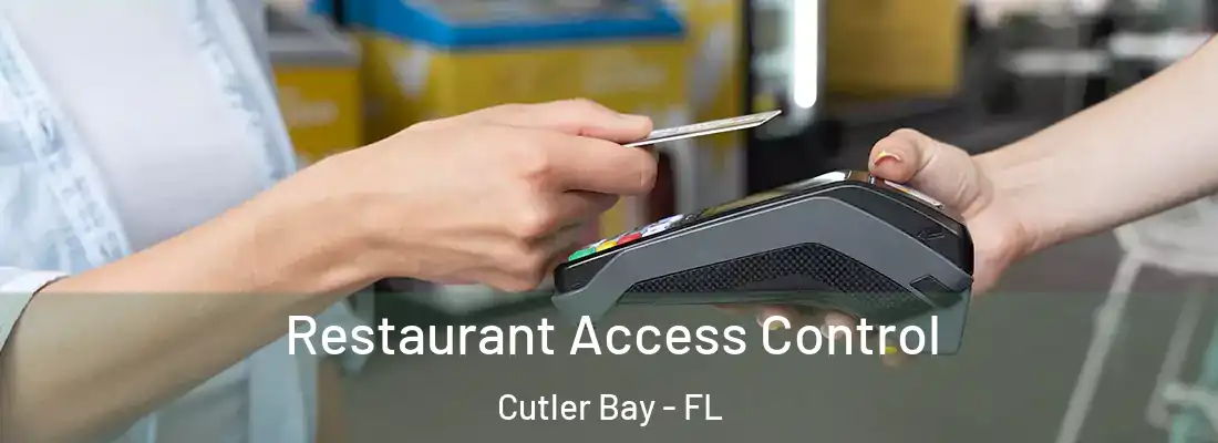  Restaurant Access Control Cutler Bay - FL