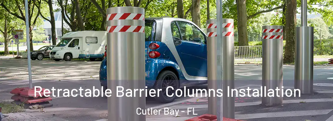Retractable Barrier Columns Installation Cutler Bay - FL
