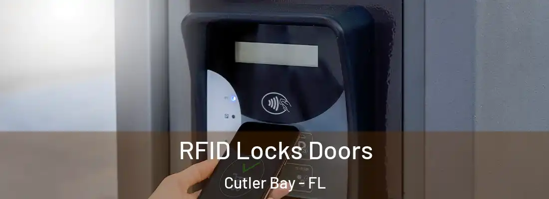 RFID Locks Doors Cutler Bay - FL