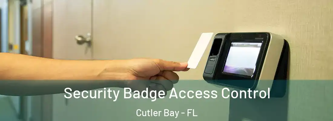 Security Badge Access Control Cutler Bay - FL