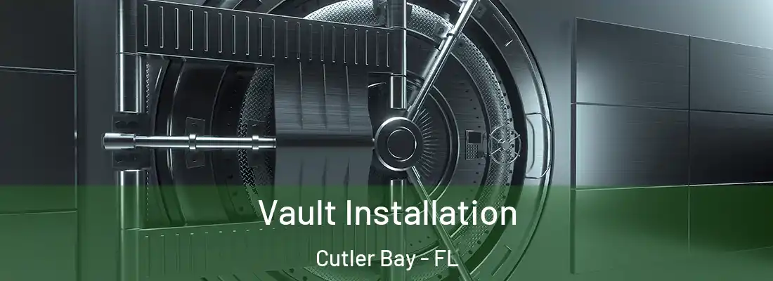  Vault Installation Cutler Bay - FL