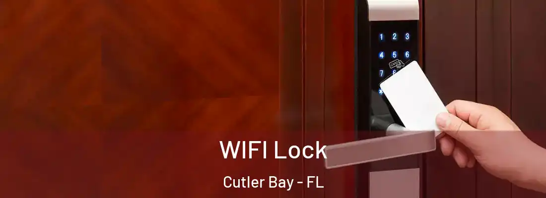  WIFI Lock Cutler Bay - FL